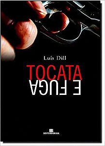 Tocata E Fuga Dill, Luis