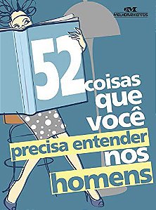 52 coisas que você precisa entender nos homens (52 Maneiras)