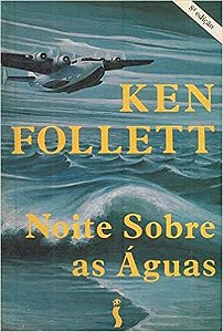 NOITE SOBRE AS ÁGUAS Ken Follett