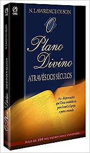 O Plano Divino Através dos Séculos N. Lawrence Olson