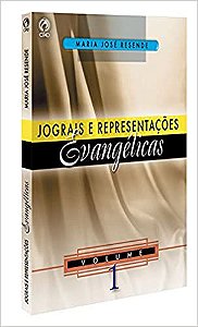 Jograis e Representações Evangélicas - Volume 01 Maria José Resende Ribeiro