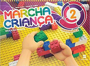 Marcha criança - Matemática - Educação infantil - Volume 2 Teresa, Maria; Elisabete, Maria and Coelho, Ar