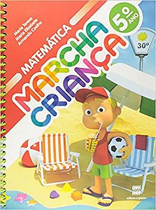 Marcha Criança. Matemática. 5º Ano Maria Teresa Marsisco