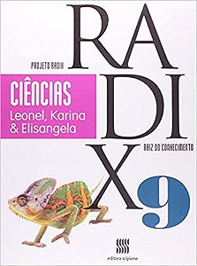Ciências. 9º Ano - Coleção Projeto Radix Leonel Delvai Favalli; Karina Alessandra Pessôa and Elisangela Andrade Angelo