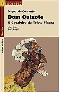 Dom Quixote - O cavaleiro da triste figura Angeli, José and Cervantes, Miguel de