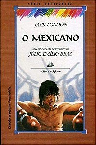 O Mexicano Julio Emilio Braz/Jack London