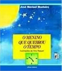 O Menino Que Quebrou O Tempo Monteiro, Jose Maviael