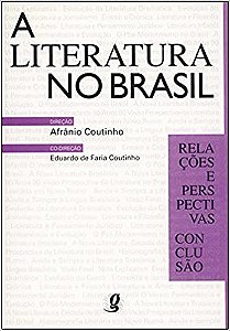 A literatura no Brasil: relações e perspectivas/conclusão: Volume Volume VI Coutinho, Afrânio