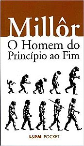 O homem do princípio ao fim: 212 Fernandes, Millôr
