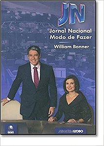 Jornal Nacional. Modo de Fazer Bonner, William