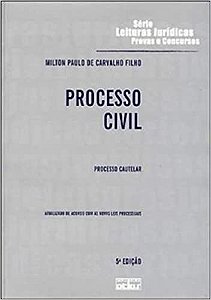 Processo Civil. Processo Cautelar - Volume 12 Milton Paulo de Carvalho Filho