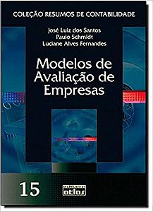 Modelos de Avaliação de Empresas - Volume 15 José Luiz dos Santos and Paulo Schmidt