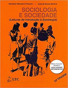 Sociologia e Sociedade - Leituras de Introdução à Sociologia - USADO Foracchi and Martins