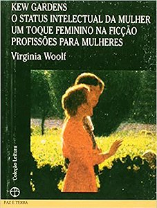 O Kew Gardens. Status Intelectual Da Mulher - USADO Virginia Woolf
