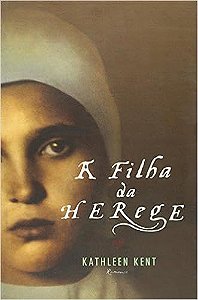 A Filha da Herege Kathleen Kent