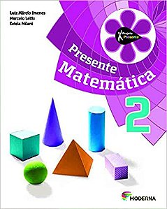 Projeto Presente. Matemática. 2º Ano Luiz Márcio Imenes