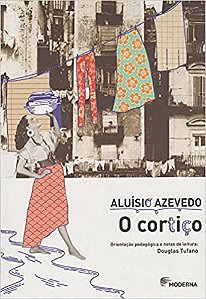 O Cortiço - Coleção Travessias Aluísio Azevedo