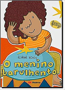 O Menino Barulhento Eliana Pougy