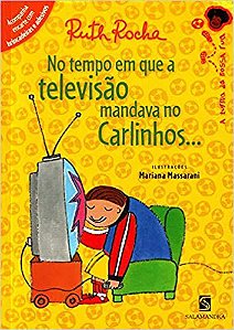 No Tempo Em Que A Televisão Mandava No Carlinhos.. USADO Rocha, Ruth