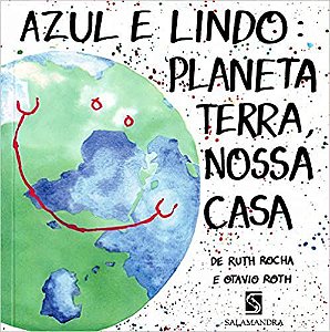 Azul E Lindo. Planeta Terra, Nossa Casa USADO Rocha, Ruth