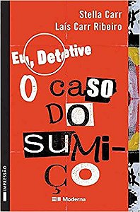 Eu, Detetive. O Caso do Sumiço - Volume 1 USADO Ribeiro, Laís Carr and Carr, Stella