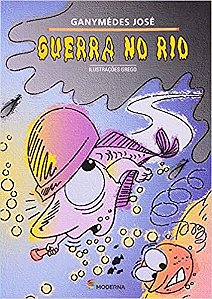 Guerra no Rio - USADO Coleção Girassol Ganymédes José
