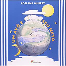 Um Avô e Seu Neto Roseana Murray