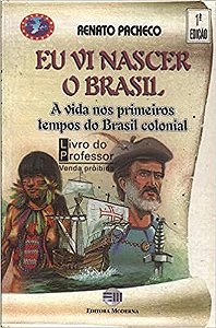 Eu Vi Nascer O Brasil USADO Renato Jose Costa Pacheco