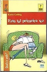 Essa Tal Primeira Vez USADO Katia Geiling