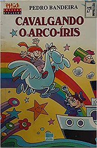 Cavalgando O Arco - Iris USADO Pedro Bandeira/Il/Michio Yamashita