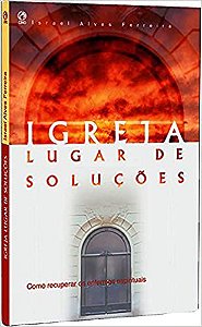 Igreja. Lugar de Soluções