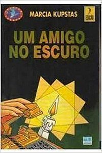 Um Amigo No Escuro USADO Marcia Kupstas