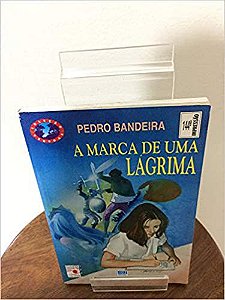 A Marca de Uma Lágrima USADO Pedro Bandeira