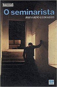 O Seminarista - Col. Travessias USADO Guimaraes Bernardo