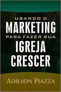 Usando o Marketing P/fazer Sua Igreja Crescer USADO
