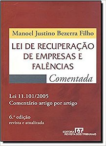 Lei de Recuperação de Empresas e Falências Comentada. Lei 11.101
