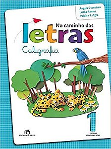 No Caminho das Letras. Caligrafia. 1º Ano