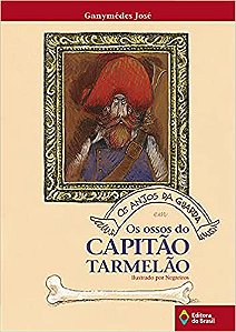 Os anjos da guarda em: Os ossos do capitão Tarmelão USADO José, Ganymédes and Negreiros