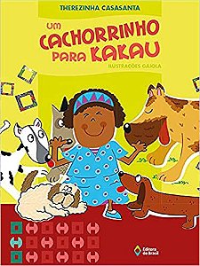 Um cachorrinho para Kakau Casasanta, Therezinha and Gaiola