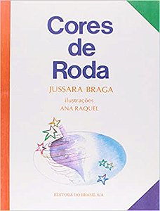 Cores De Roda. Braga, Jussara