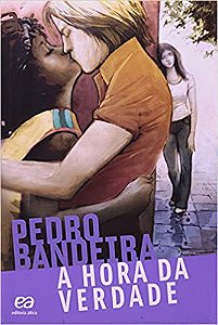 A Hora Verdade - Coleção Voo Livre * Bandeira, Pedro