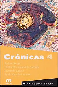 Crônicas 4 Andrade, Carlos Drummond de; Sabino, Fernando; Campos, Paulo Mendes and Braga, Rubem