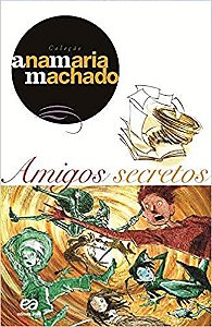 Amigos secretos * Machado, Ana Maria