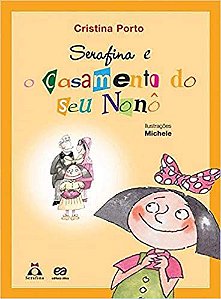 Serafina e o casamento do seu Nonô USADO Porto, Cristina and Iacocca, Michele