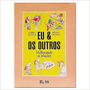 Eu e os Outros. Melhorando as Relações USADO Liliana Iacocca