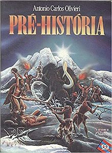 Pre-historia - Col. O Cotidiano da Historia USADO Olivieri, Antonio Carlos