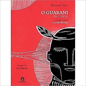 O guarani em cordel: Baseado na obra de José de Alencar USADO