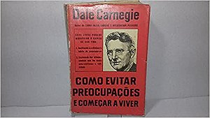 Como Evitar Preocupações e começar a viver USADO