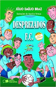 Desprezados F. C. - Conforme Nova Ortografia USADO Braz, Julio Emilio