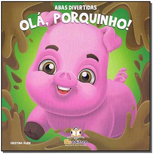 OBAS DIVERTIDAS  OLÁ PORQUINHO LIVRO INFANTIL